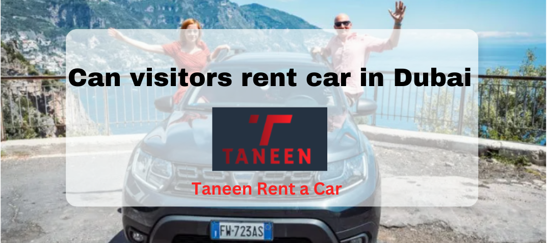 Can-visitors-rent-car-in-dubai